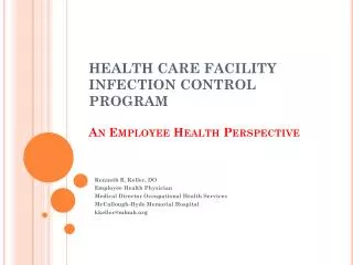 HEALTH CARE FACILITY INFECTION CONTROL PROGRAM An Employee Health Perspective