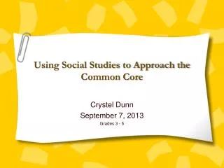 Using Social Studies to Approach the Common Core