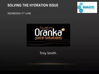 Solving The Hydration Issue Wednesday 5 th June