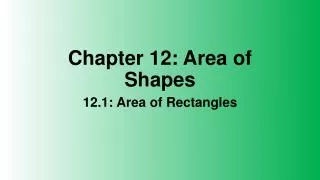 Chapter 12: Area of Shapes