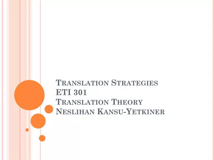 translation strategies eti 301 translation theory neslihan kansu yetkiner