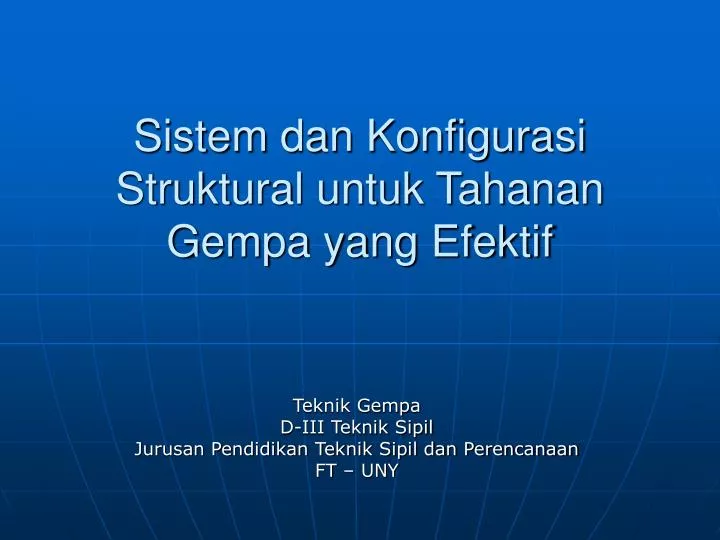 sistem dan konfigurasi struktural untuk tahanan gempa yang efektif