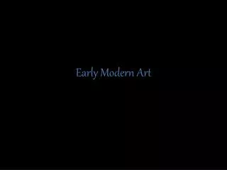 Early Modern Art