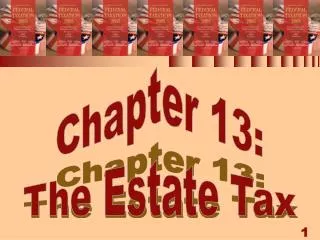 Chapter 13: The Estate Tax