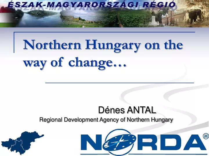 north ern hungary on the way of change