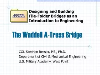 The Waddell A-Truss Bridge