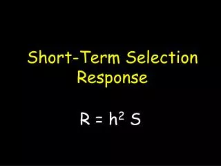Short-Term Selection Response