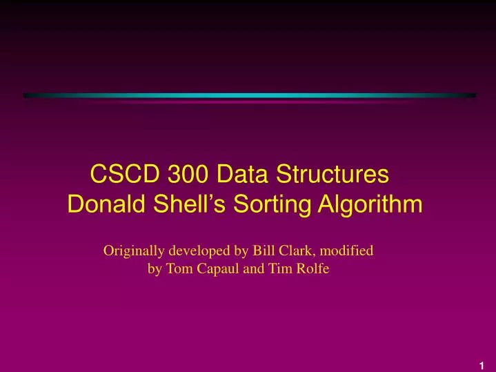 cscd 300 data structures donald shell s sorting algorithm