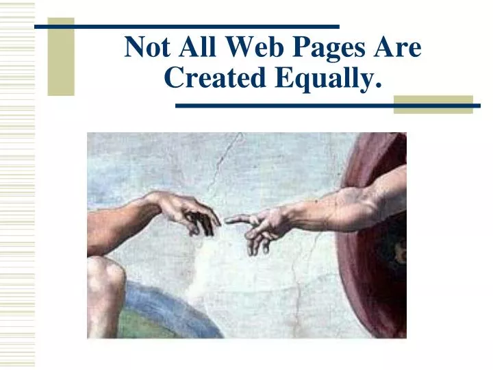 not all web pages are created equally