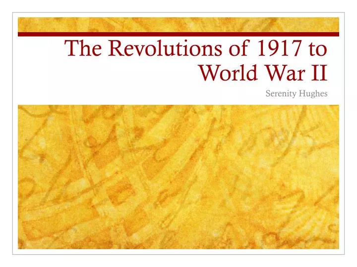 the revolutions of 1917 to world war ii
