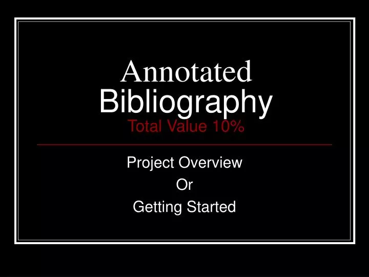 annotated bibliography total value 10