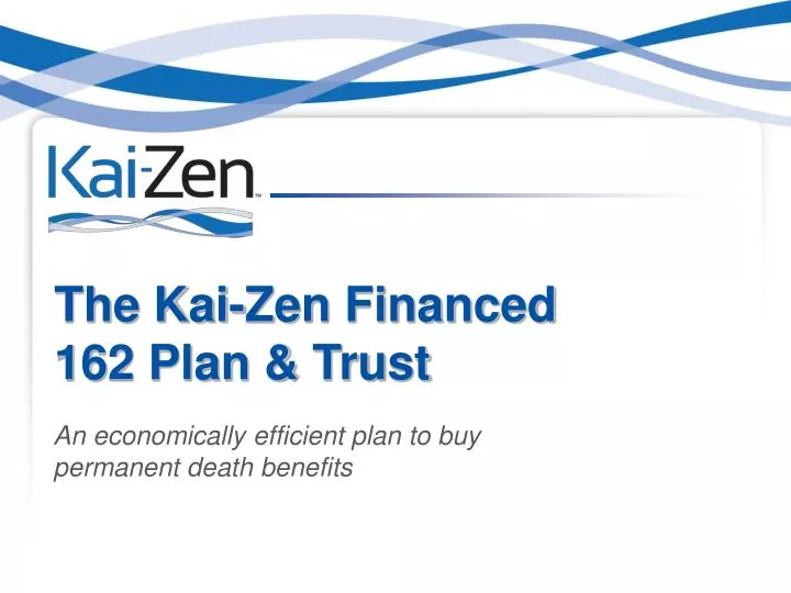 the kai zen financed 162 plan trust