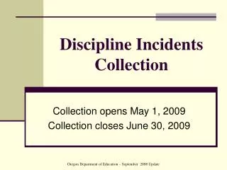 Discipline Incidents Collection