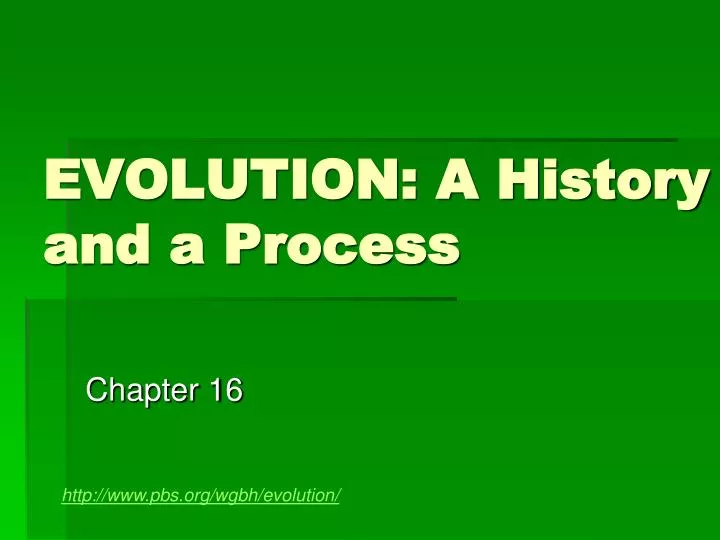 evolution a history and a process