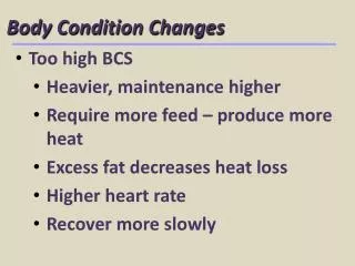Body Condition Changes