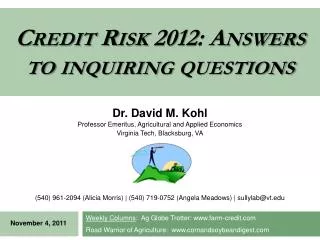 Credit Risk 2012: Answers to inquiring questions