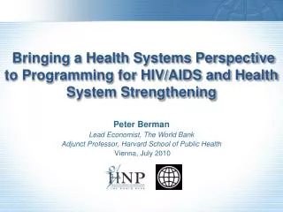 Bringing a Health Systems Perspective to Programming for HIV/AIDS and Health System Strengthening
