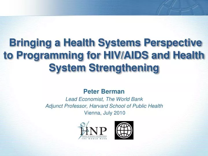 bringing a health systems perspective to programming for hiv aids and health system strengthening