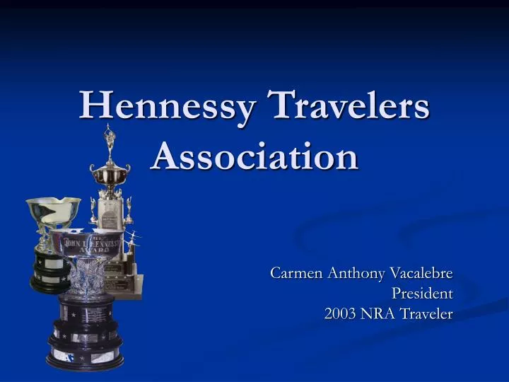 hennessy travelers association