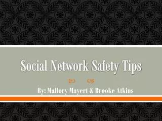 Social Network S afety T ips