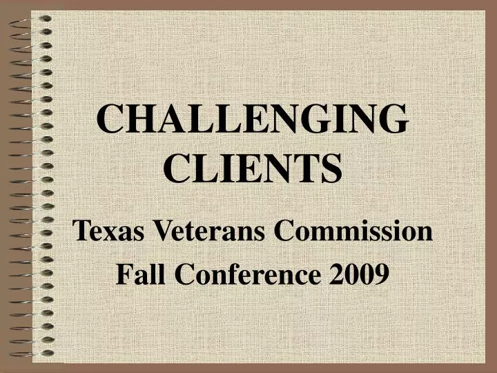challenging clients texas veterans commission fall conference 2009