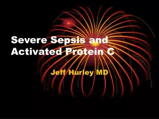 Severe Sepsis and Activated Protein C