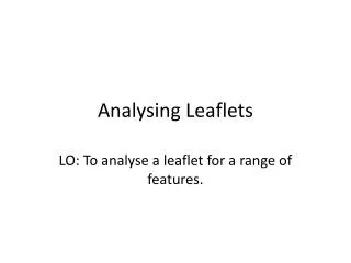 Analysing Leaflets