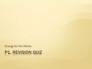 P1. Revision Quiz