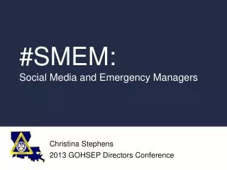 #SMEM : S ocial Media and Emergency Managers