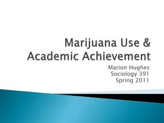 Marijuana Use &amp; Academic Achievement