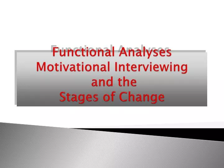 functional analyses motivational interviewing and the stages of change