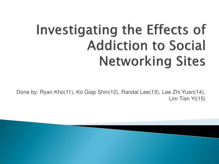 investigating the effects of addiction to social networking sites