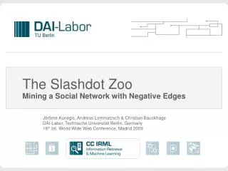 The Slashdot Zoo Mining a Social Network with Negative Edges