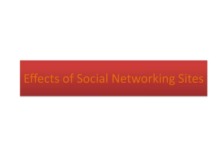 effects of social networking sites