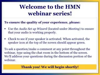 Welcome to the HMN webinar series!