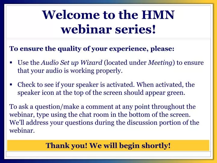 welcome to the hmn webinar series