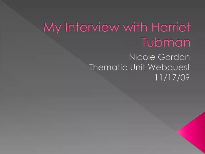 my interview with harriet tubman