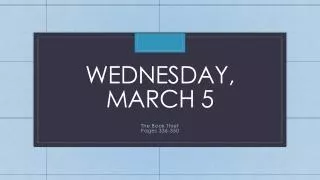 Wednesday, march 5