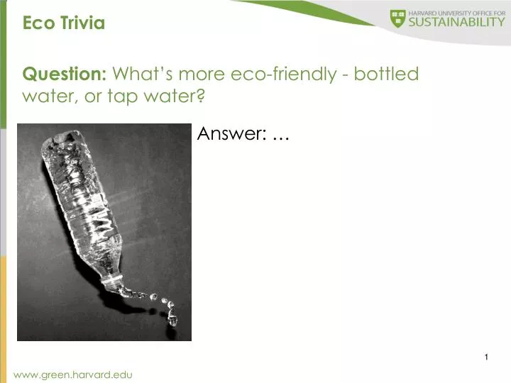 question what s more eco friendly bottled water or tap water