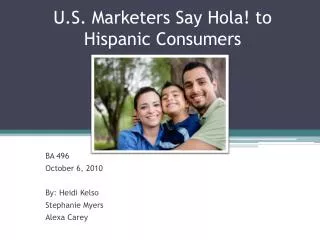 U.S. Marketers Say Hola ! to Hispanic Consumers