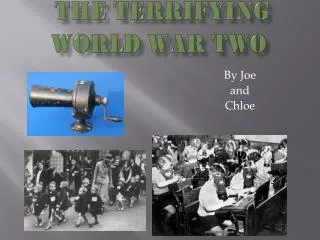 THE TERRIFYING World war two