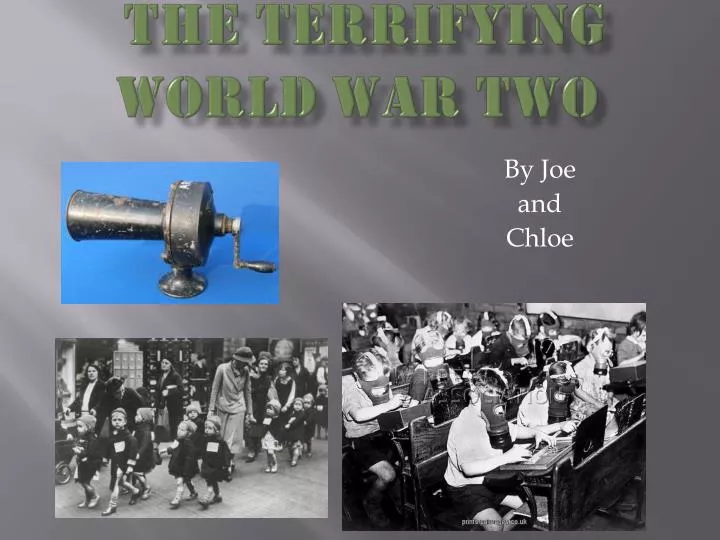 the terrifying world war two