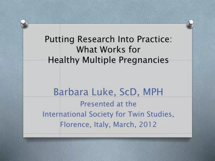 putting research into practice what works for healthy multiple pregnancies