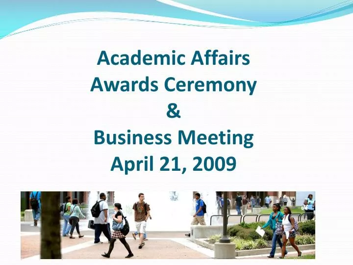 academic affairs awards ceremony business meeting april 21 2009