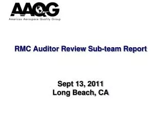 RMC Auditor Review Sub-team Report Sept 13, 2011 Long Beach, CA