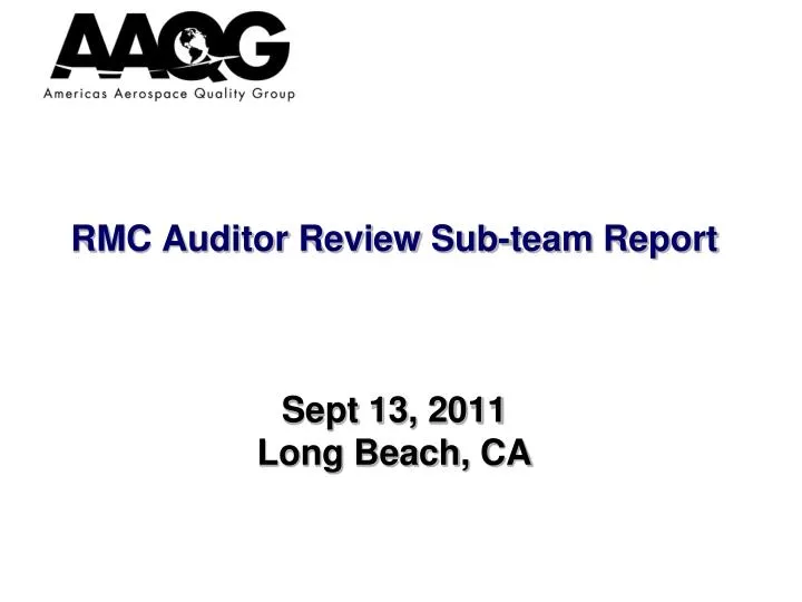 rmc auditor review sub team report sept 13 2011 long beach ca