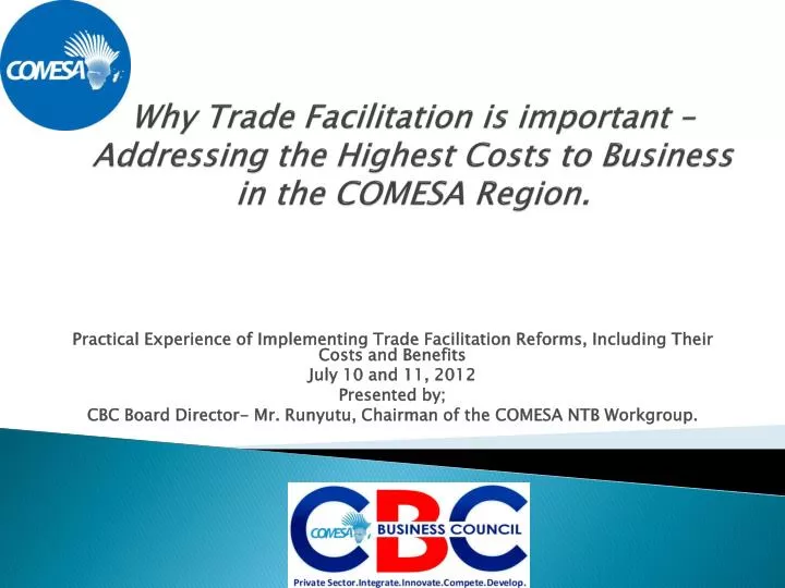 why trade facilitation is important addressing the highest costs to business in the comesa region