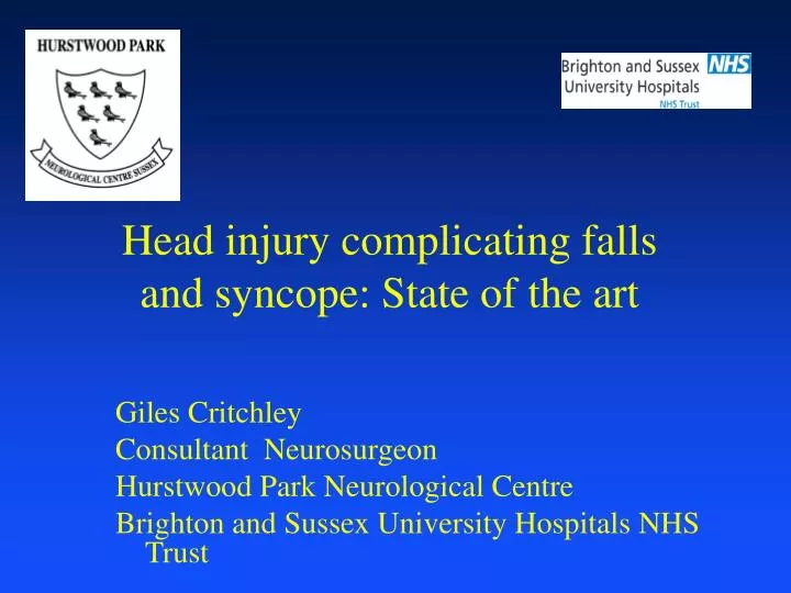 head injury complicating falls and syncope state of the art