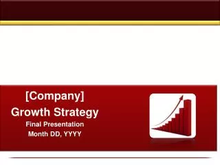 [Company] Growth Strategy Final Presentation Month DD, YYYY