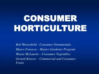 CONSUMER HORTICULTURE